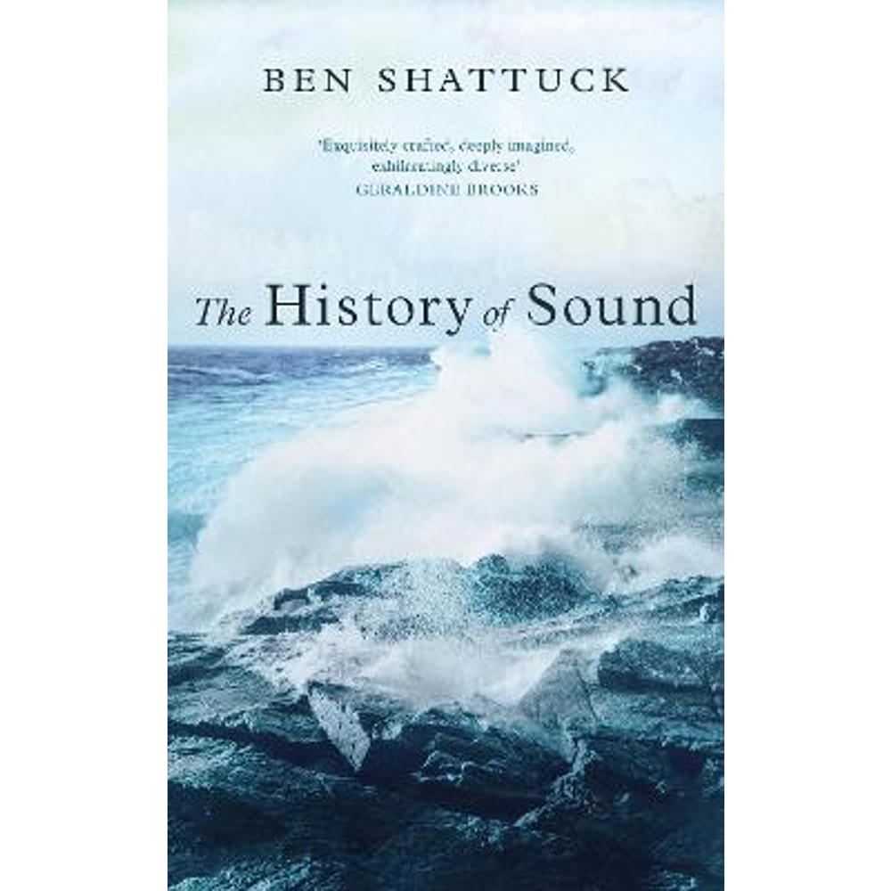 The History of Sound (Paperback) - Ben Shattuck